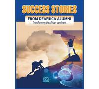 Success Stories From DeAfrica Alumni Transforming the African Continent