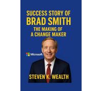 SUCCESS STORY OF BRAD SMITH: The Making Of A Change Maker