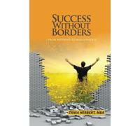 Success Without Borders: From nothing to millionaires