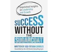 Success Without the Sugarcoat