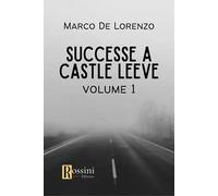 Successe a Castle Leeve. Vol. 1