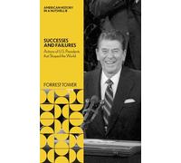 Successes and Failures: Actions of U.S.Presidents That Shaped the World