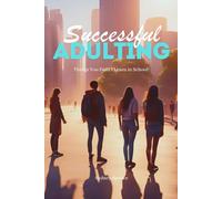 Successful Adulting: Things You Didn't Learn in School