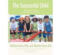 Successful Child: What Parents Can Do to Help Kids Turn Out Well