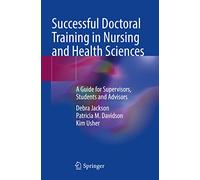 Patricia M. Davidson Kim U Successful Doctoral Training in Nursing a (Tascabile)