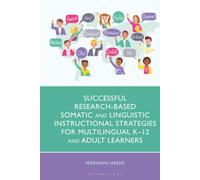 Successful Research-Based Somatic and Linguistic Instructional Strategies for Multilingual K-12 and Adult Learners