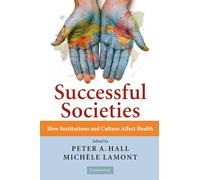 Successful Societies: How Institutions and Culture Affect Health