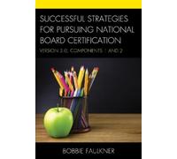 Successful Strategies for Pursuing National Board Certification (Tascabile)