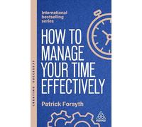 Successful Time Management: Be Organized, Productive and Get Things Done: 173