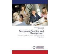 Succession Planning and Management: Indian Group Affiliated Firms vs Standalone Firm Perspectives