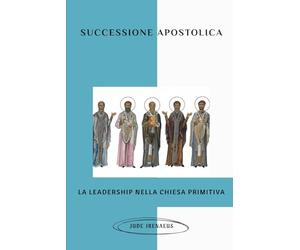 Successione apostolica: La leadership nella chiesa primitiva