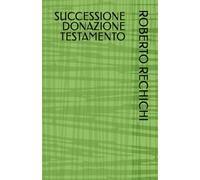 SUCCESSIONE DONAZIONE TESTAMENTO