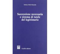 Successione Necessaria E Sistema Di Tutele Del Legittimario