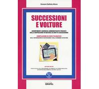 Successioni e volture. Adempimenti giuridico-amministrativi previsti dalle disposizioni in materia di diritto successorio. Con Contenuto digitale per download