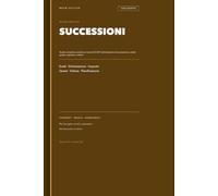 Successioni: Guida Pratica: Guida completa e pratica ai servizi di CAF: dichiarazione di successione, eredi, quote, imposte e volture