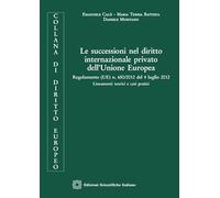 Successioni Nel Diritto Internazionale Privato Dell'Unione Europea