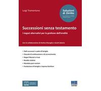 Successioni senza testamento. I negozi alternativi per la gestione dell’eredità