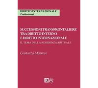 Successioni transfrontaliere tra diritto interno e diritto internazionale. Il tema della residenza abituale