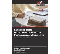 Successo della retrazione canina con l'osteogenesi distrattiva: Una revisione sistematica