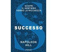 Successo. Scopri il sentiero verso la ricchezza