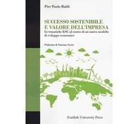 Successo sostenibile e valore dell'impresa. Le tematiche ESG al centro di un nuovo modello di sviluppo economico