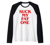 Succhiare Il Mio Grasso Uno Divertente Anni '80 Maglia con Maniche Raglan