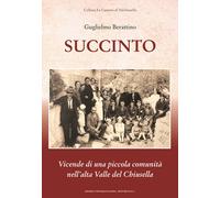 Succinto. Vicende di una piccola comunità nell’alta Valle del Chi