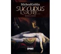 Succubus. L'oltre...