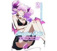 Succubus Status-Leveling up my Succubus Girlfriend to Level 100! (HARD COPY): Volume 2 - An Adult LitRPG