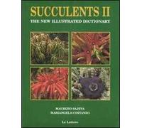 Succulents II. The new illustrated dictionary. Ediz. illustrata