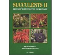 Succulents II. The new illustrated dictionary. Ediz. illustrata - Sajeva M...