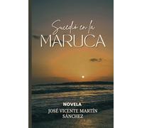 SUCEDIÓ EN LA MARUCA
