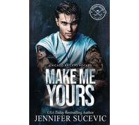 Sucevic Make Me Yours (Model Cover) (Tascabile) Chicago Railers Hockey