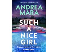 Such a Nice Girl: the unputdownable new psychological thriller from the million-copy bestselling author of All Her Fault