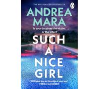 Such a Nice Girl: the unputdownable new psychological thriller from the million-copy bestselling author of All Her Fault, now a hit TV series starring Sarah Snook