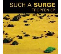 Such a Surge - Tropfen (Ep)