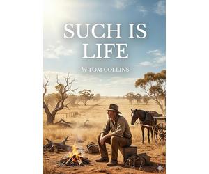 Such is life: By joseph furphy