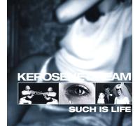 Such Is Life by Kerosene Dream (2000-01-01)