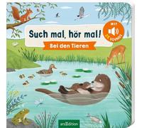 Such mal, hör mal! Bei den Tieren: Mit 25 Geräuschen