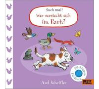 Such mal! Wer versteckt sich im Park?: Fühlbuch mit Filzklappen