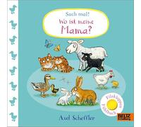 Such mal! Wo ist meine Mama?: Fühlbuch mit Filzklappen