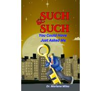 Such & Such: You Could Have Just Asked Me