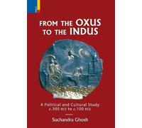 Suchandra Ghosh From The Oxus to The Indus (Copertina rigida)