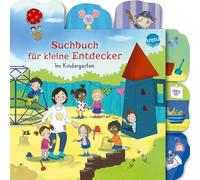 Suchbuch für kleine Entdecker. Im Kindergarten: Erster Suchspaß ab 18 Monaten