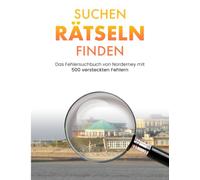 Suchen Rätseln Finden: Das Fehlersuchbuch von Norderney mit 500 versteckten Fehlern