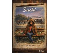 Suchi: Canvas Of My Delusion