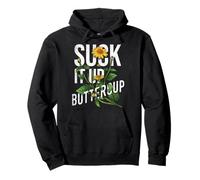 Suck It Up Buttercup Girasole Divertente Detto Grafica Citazione Felpa con Cappuccio
