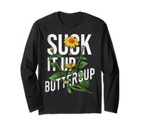 Suck It Up Buttercup Girasole Divertente Detto Grafica Citazione Maglia a Manica