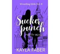 Sucker Punch - Pretty Devils: A Soft Grumpy/Sunshine Sapphic Romance