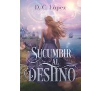 Sucumbir al destino